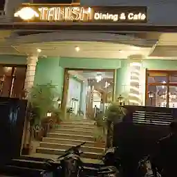 Tanish Dining and Cafe