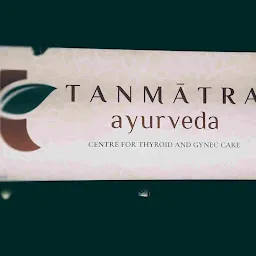 Tanmatra Ayurveda | Centre for Thyroid & Gynec Care