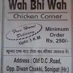 Wah Bhi Wah Chicken Corner